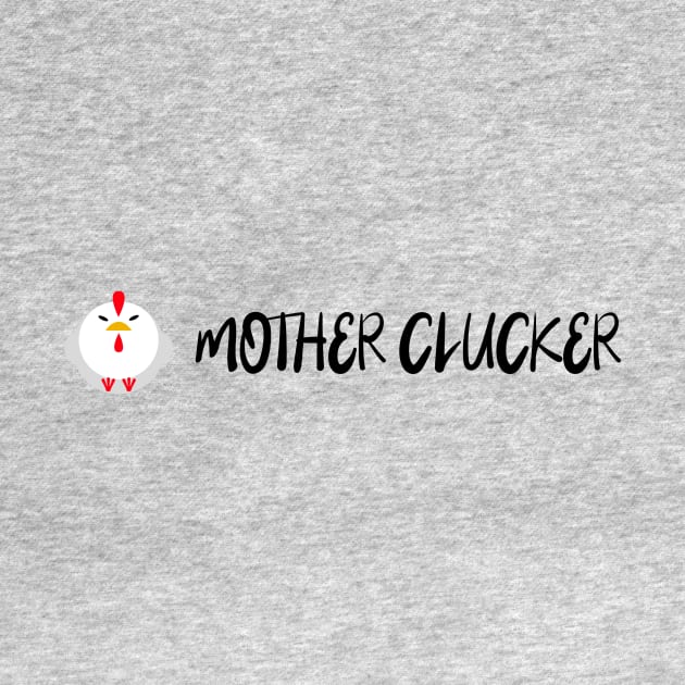 Mother Clucker by Cranky Goat
